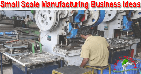 small manufacturing business ideas in india