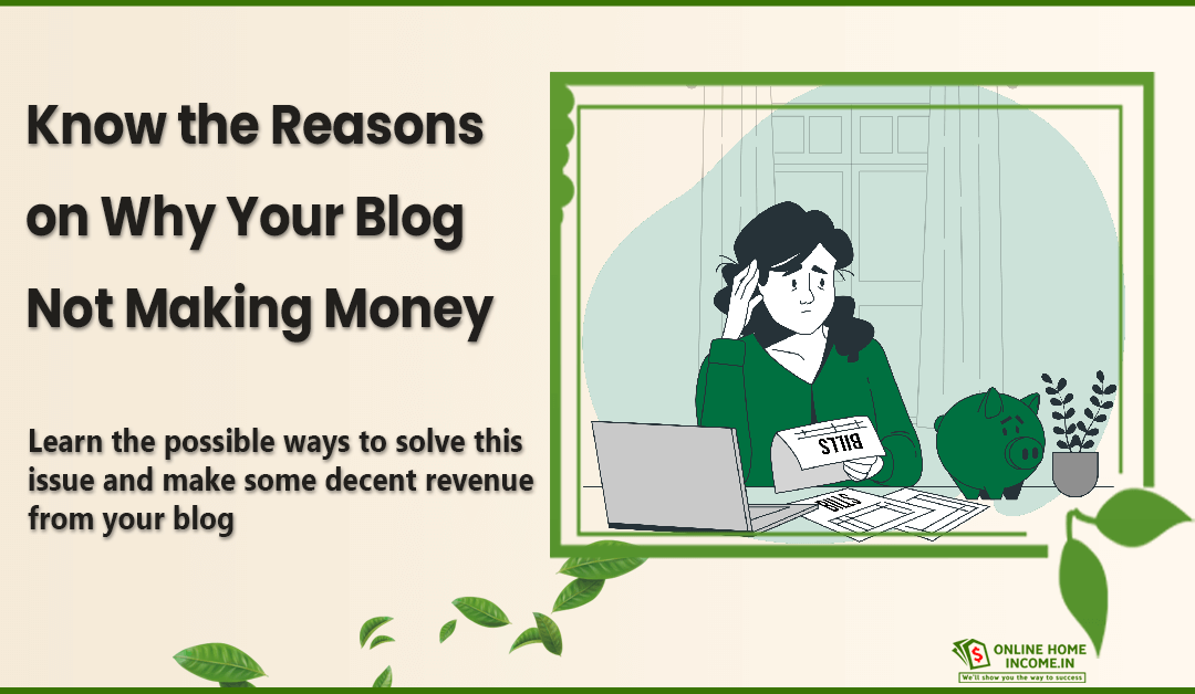 Why Your Blog Not Making Money